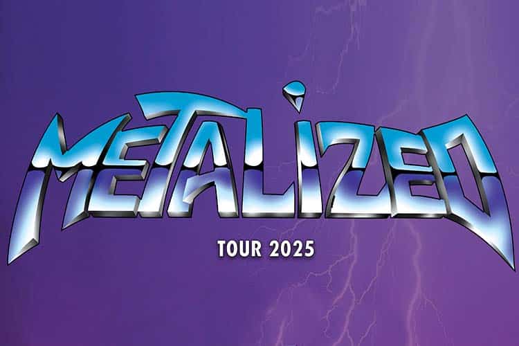 Metalized Tour 2025